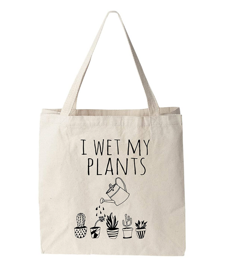 I Wet My Plants Tote