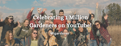 MIgardener Celebrates 1 Million Gardeners on YouTube