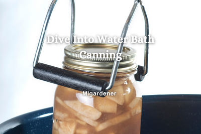 Dive Into Water Bath Canning