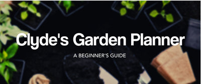 Clyde's Garden Planner = The Best Vegetable Garden Ever!