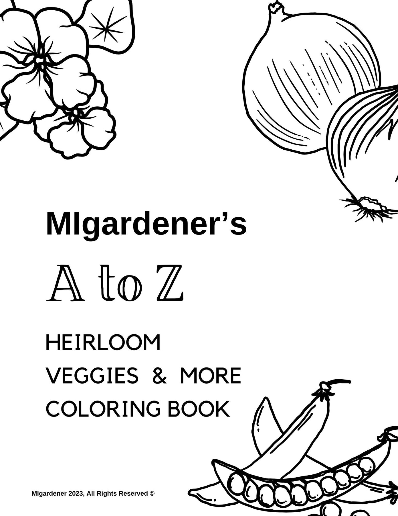 MIgardener's A to Z Heirloom Veggie Printable Coloring Book MIgardener