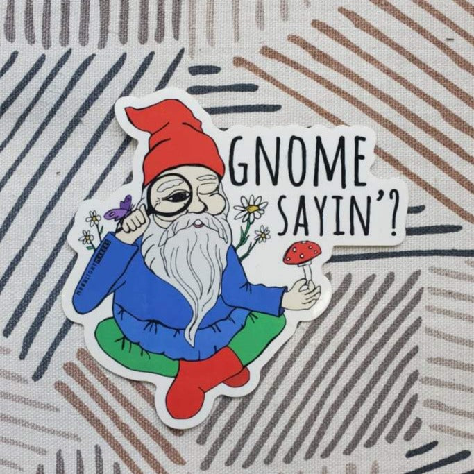 Gnome Saying Sticker